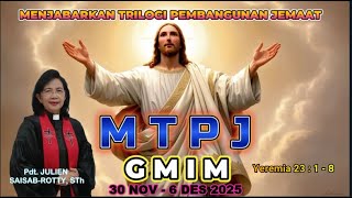 MTPJ 30 NOV - 6 DES 2025 | Yeremia 23 : 1 - 8 | MENANTI KEDATANGAN RAJA YANG BIJAKSANA DAN BENAR  |