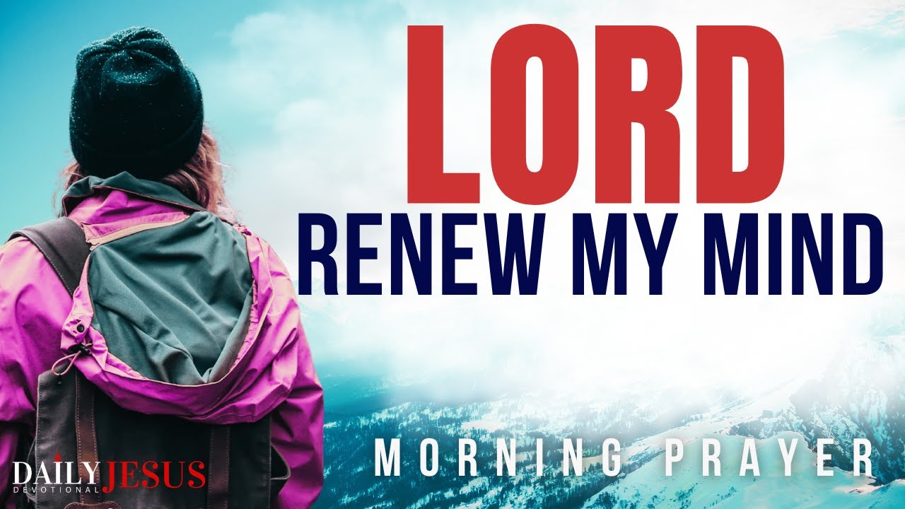 Focus Your Mind On Christ | Blessed Morning Prayer To Start Your Day