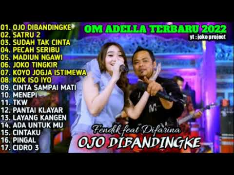 OM ADELLA FULL ALBUM TERBARU - DIFARINA FT FENDIK - OM ADELLA TERBARU 2022
