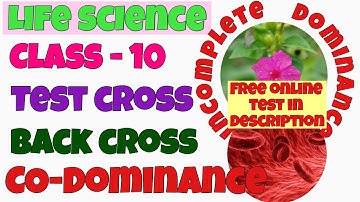 Banglar Shiksha Classroom 10 Life Science TEST CROSS,BACK CROSS,INCOMPLETE DOMINANCE,CO- DOMINANCE