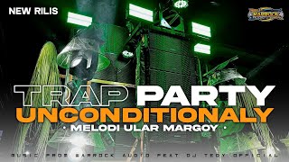 Download lagu DJ UNCONDITIONALY || WARROCK AUDIO FEAT DJ TEDY  || TRAP PARTY MENGULAR