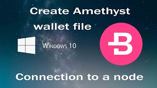 Create Bytecoin Amethyst Wallet File. Connection to a node.