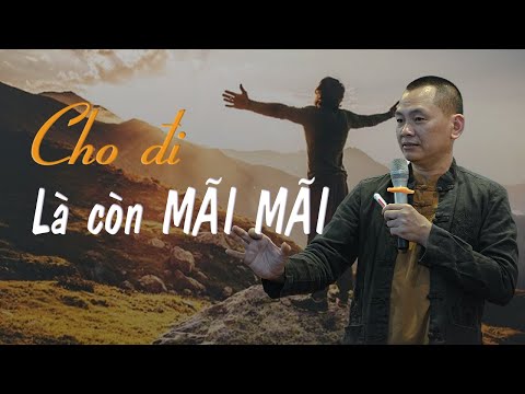 Video Cho đi là còn Mãi Mãi - Giá trị của cuộc sống | Ngô... - youtube