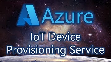 Using an Device Provisioning Service (DPS) on Azure
