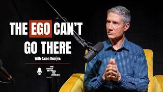 Episode 8 - The Ego Can't Go There (Why Meditation Is So Hard) | Consciousness & Awakening