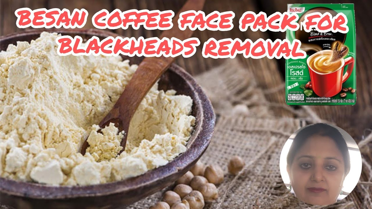 Besan coffee face pack to remove black heads YouTube