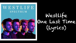 Westlife - One Last Time (Lyrics)