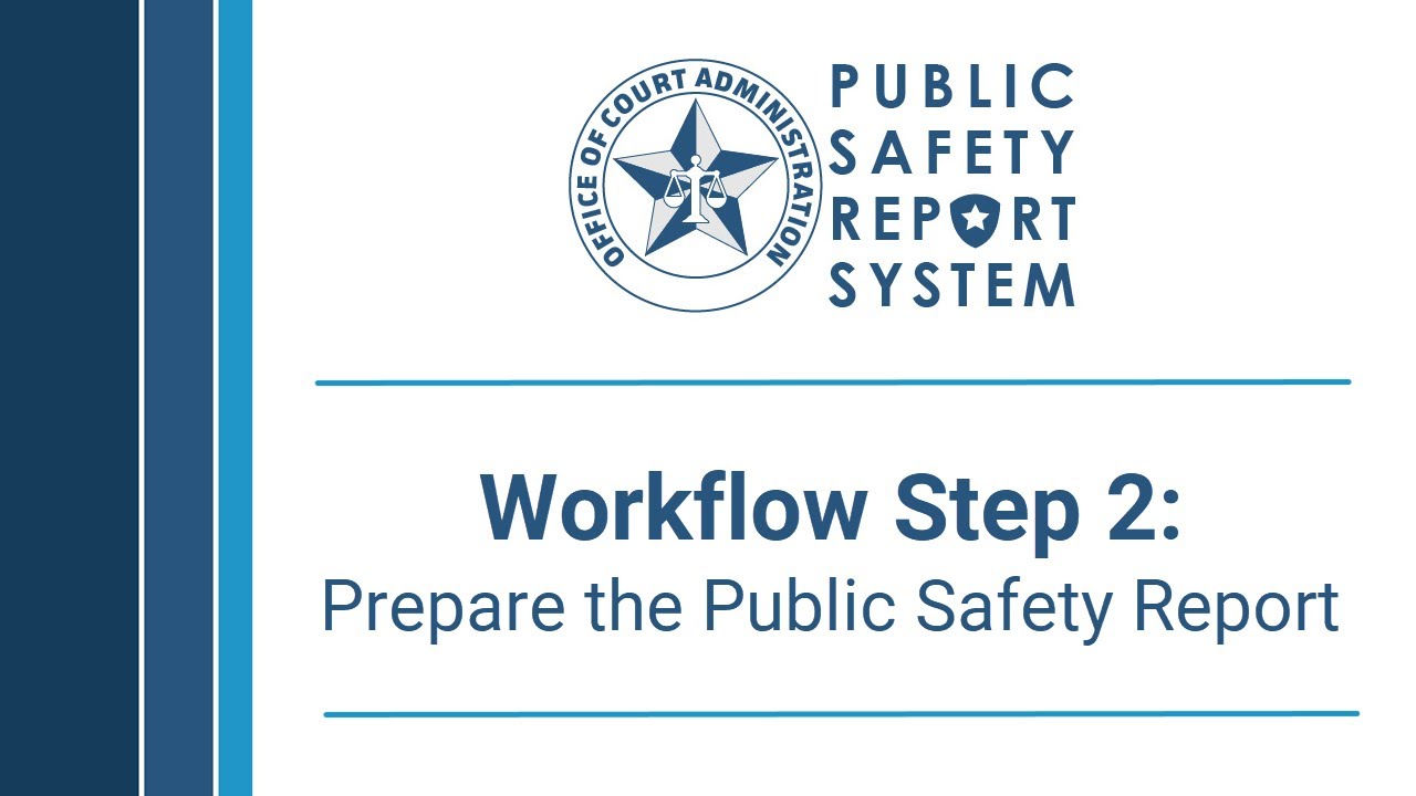 PSRS: Workflow Step 2 - Prepare the Public Safety Report