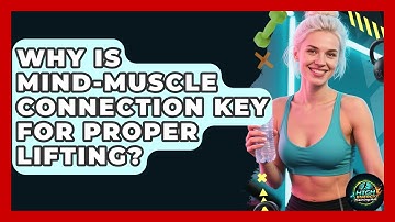 Why Is Mind-Muscle Connection Key For Proper Lifting? - High Energy Training Hub
