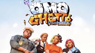 Omo Ghetto-The Saga 2020 (PART 1)