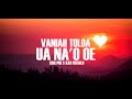 Ua na'o oe - Vaniah Toloa feat Eric & Feelstyle (High Quality Audio 2019)