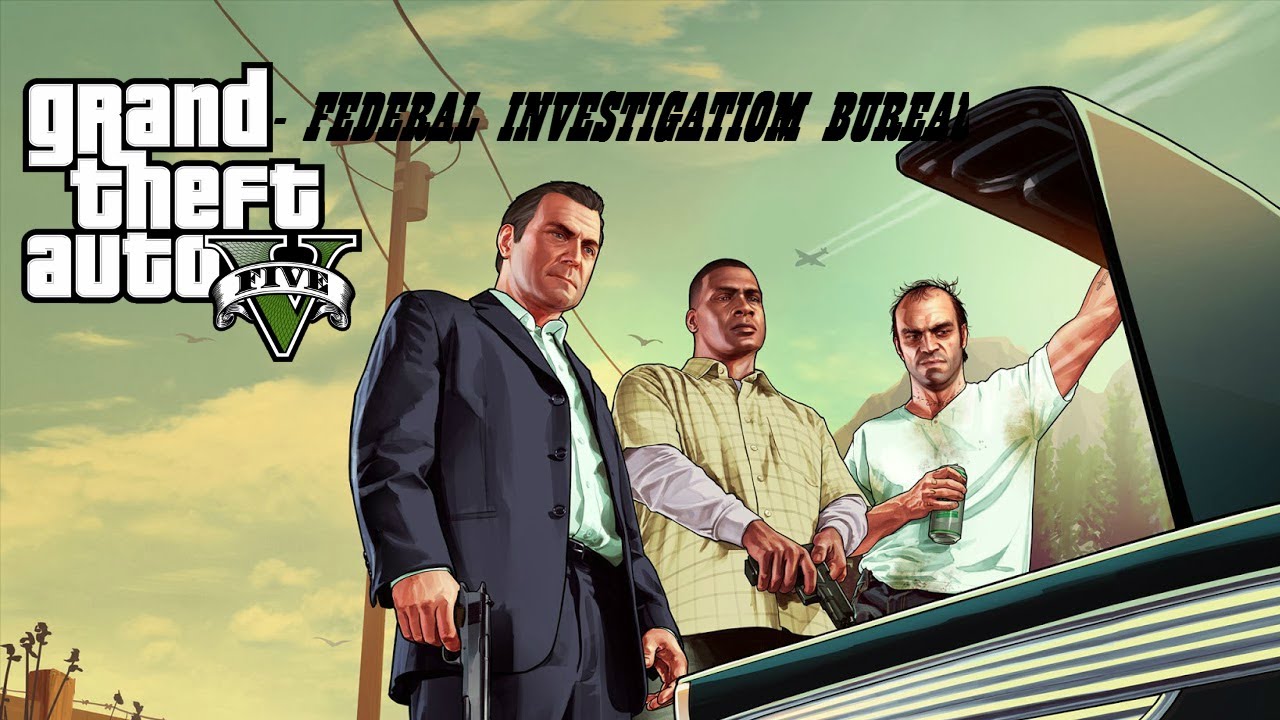Missione Gta 5 Federal Investigation Bureau