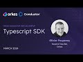 Typescript SDK | Virtual Meetup - Mar’24