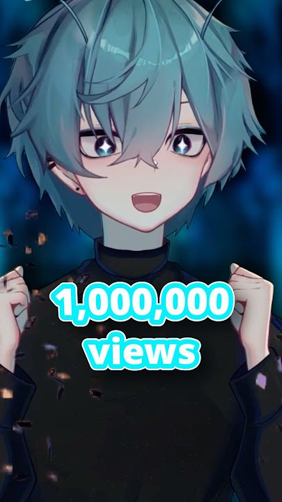 Thank you for 1MILLION views and 69k SUBS!! #vtuber #vocaloid #anime #kawaii #yaoi edit:Weetogg