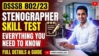 DSSSB Stenographer Skill Test (802/23): Full Details || DASS GRADE 4 Instructions are SAME?⚠️