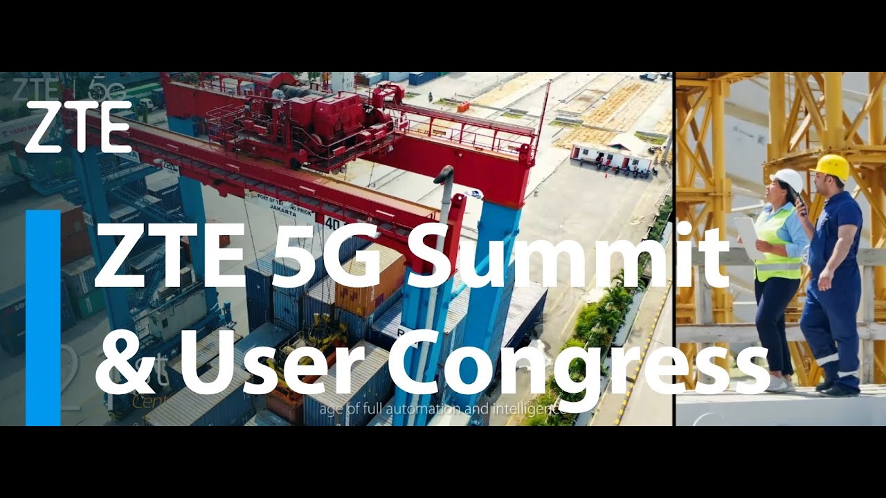 ZTE 5G Summit & User Congress 2023 - YouTube