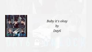 [KAN/ROM/ENG] DAY6 - Baby it's okay (Lyrics)