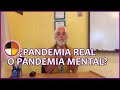 Pandemia Viral o Pandemia Mental