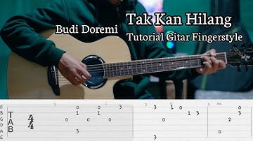 Budi Doremi - Tak Kan Hilang || Gitar Tutorial Fingerstyle || TAB + CHORD