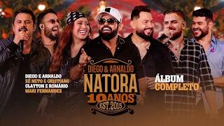 Diego e Arnaldo | NATORA 10 ANOS (ÁLBUM COMPLETO)