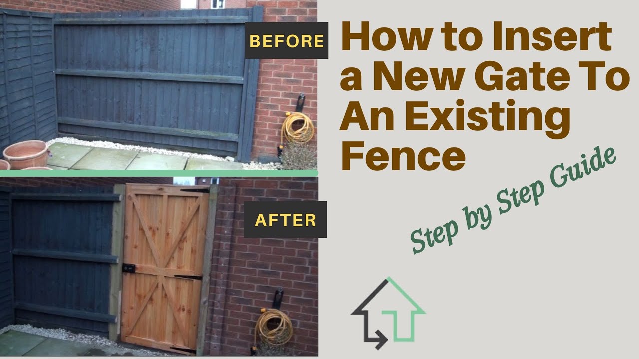 How To Insert a New Gate to an Existing Fence