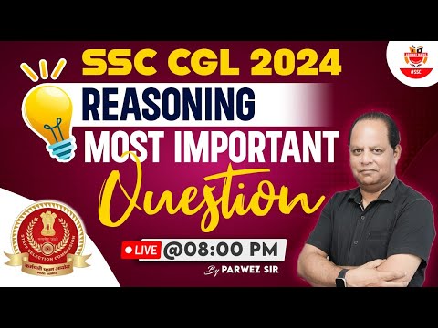 SSC CGL 2024 | Reasoning | Most Important Questions | SSC CGL Reasoning By Parwez Sir
