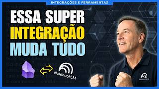 NotebookLM + Obsidian: Segundo cérebro com poder da IA