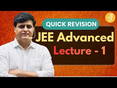 JEE Advanced Revision Lecture - 1 _ JEE Advanced Course Revision Series by Vishal Joshi Sir