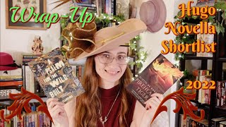 Wrap-Up: Hugo Award Best Novella Shortlist 2022 @TheFancyHatLadyReads