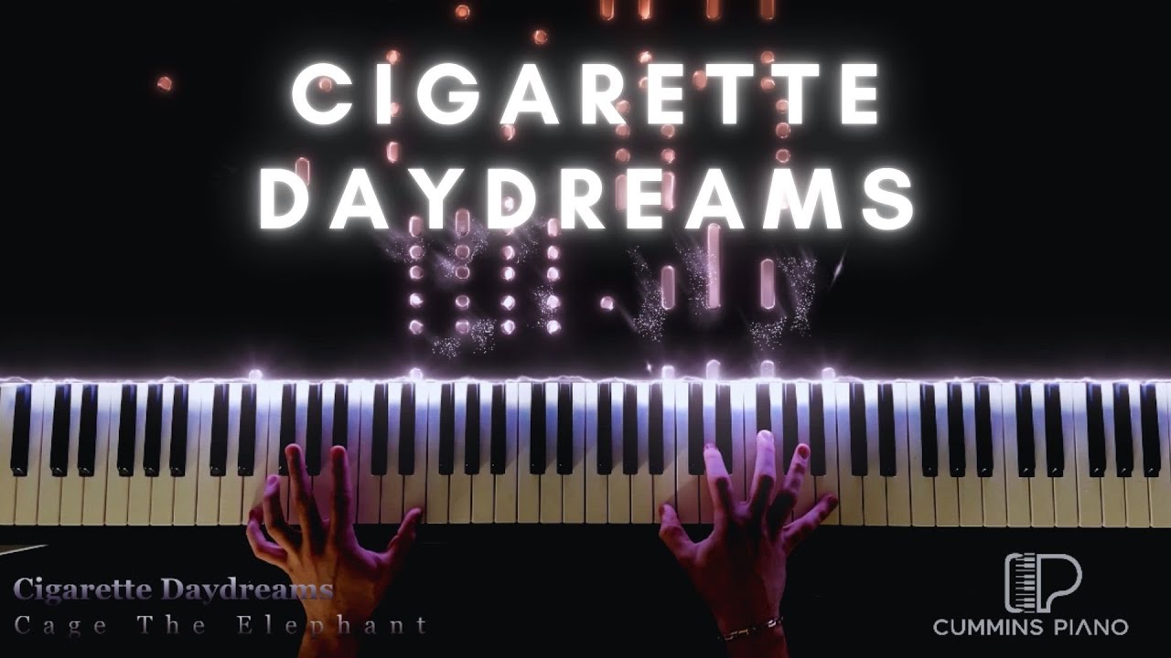 cigarette daydreams piano easy Cigarette Daydreams - Cage The Elephant