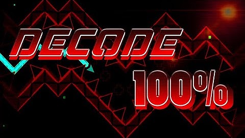 Decode 100% -By Rek3dge- Geometry dash 2.11 (Easy demon) Dinkfire