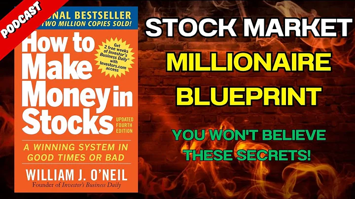 Stock Market Millionaire Blueprint: How O'Neil's CAN SLIM Strategy Made Fortunes