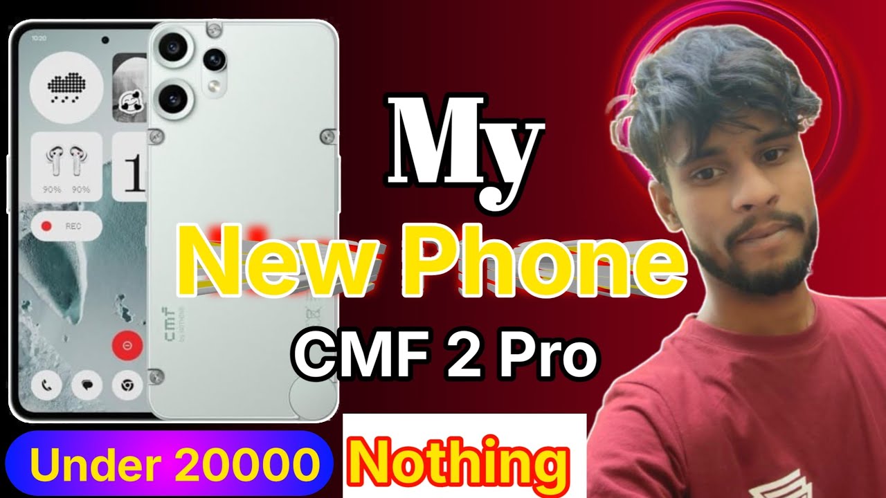 MY New Phone Nothing By CMF 2 Pro 🔥 CMF Phone 2 Pro 