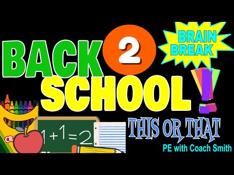 BACK to SCHOOL This or That~BRAIN BREAK~Would You Rather
