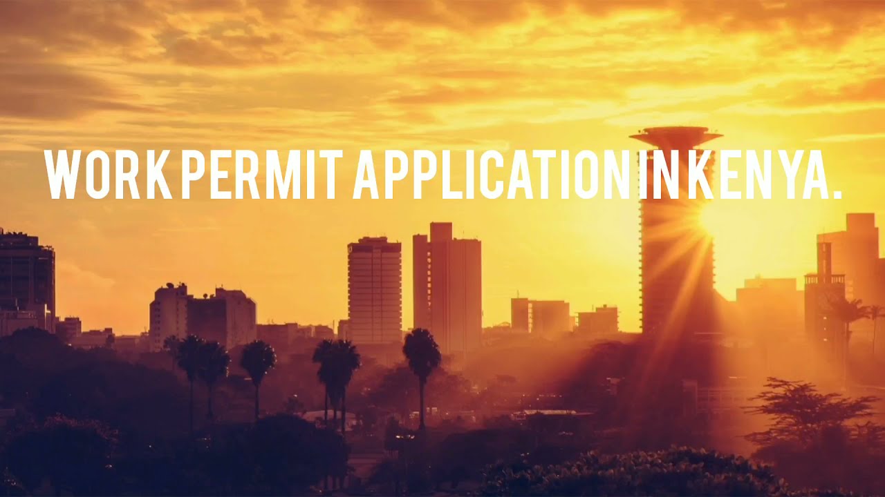 Work Permit application in Kenya,