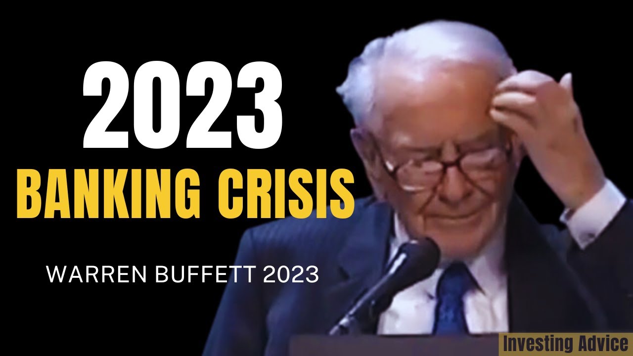BANKING CRISIS: Warren Buffett's Warning for The Banking Collapse | Berkshire 2023
