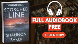 Scorched Line (Kate Fox Book 12) by Shannon Baker [ Full Audiobook Free ]