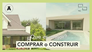 🏠¿Es mejor COMPRAR o CONSTRUIR?🏗