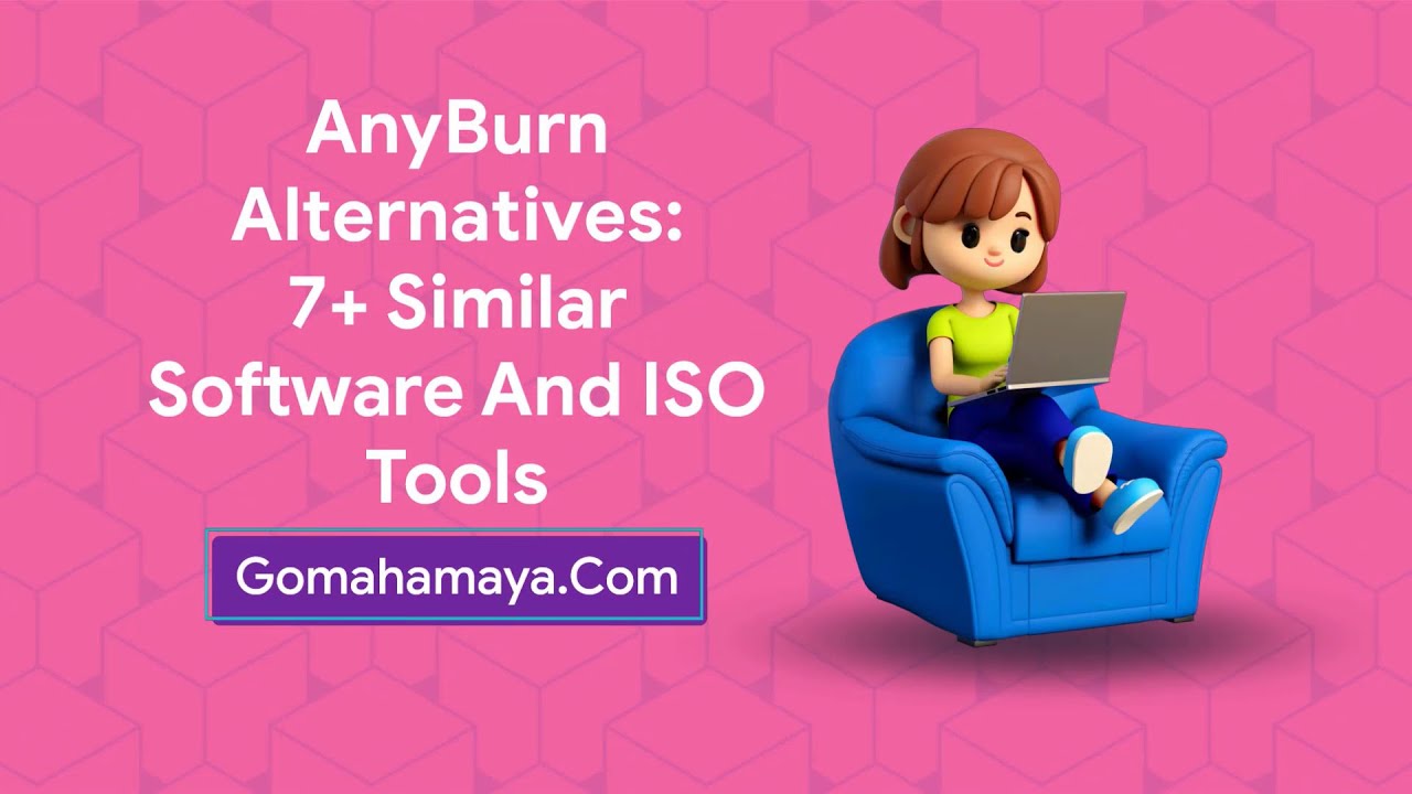 AnyBurn Alternatives: 7+ Similar Software And ISO Tools