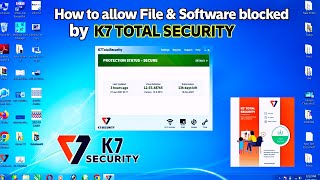 How to Allow File and Software in K7 Total Security | K7 Blocked important Files and Softwares screenshot 4