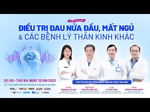 🔴NÓNG! Điều trị đau nửa đầu, mất ngủ và các bệnh lý thần kinh khác