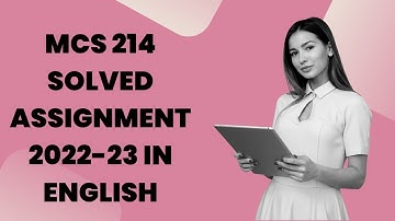 MCS 214 SOLVED ASSIGNMENT 2022-23 IN ENGLISH