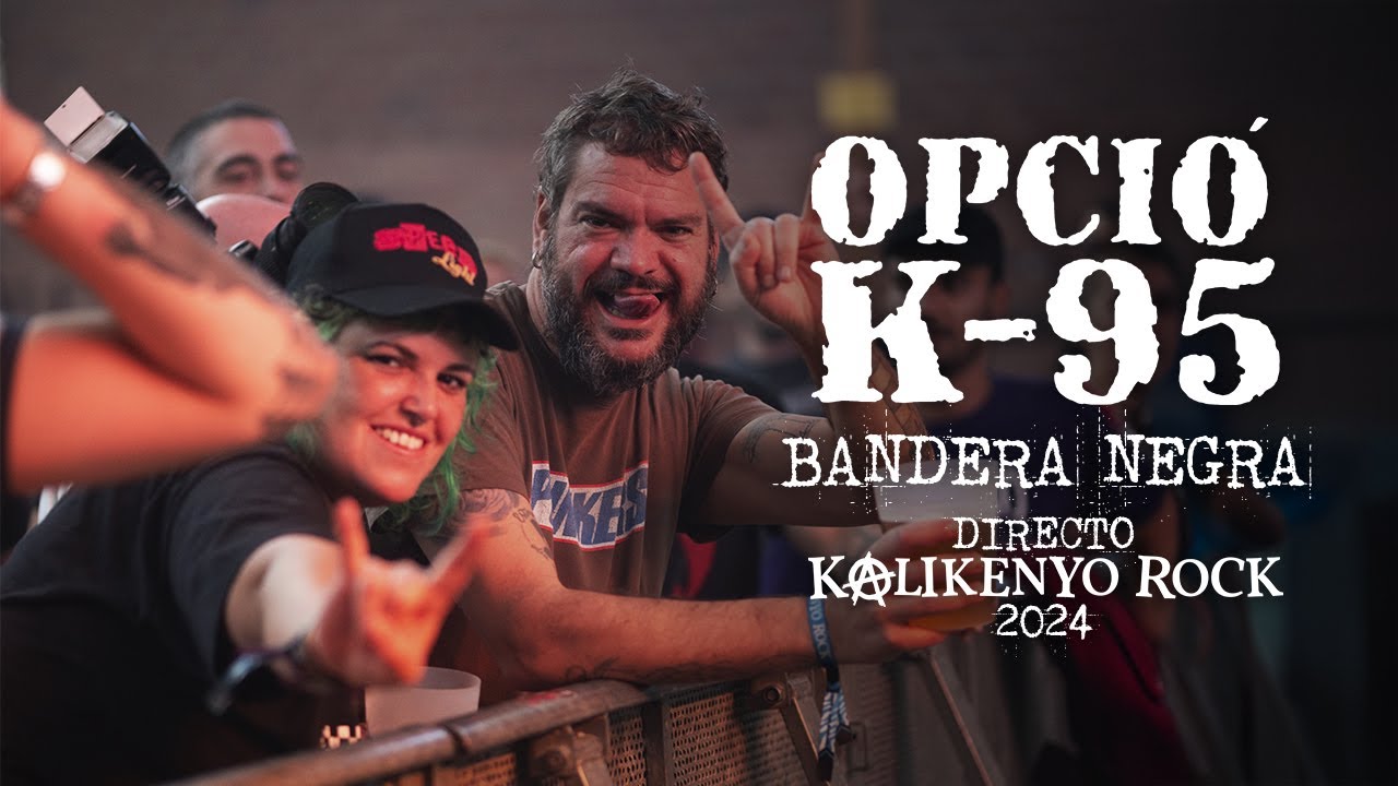 Opcio K95 - Bandera Negra (Directo KalikenyoRock 2024)