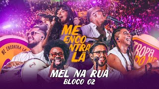 MEL NA RUA - Um dia, um Adeus/ À Primeira Vista/ Ai, Ai, Ai / Lilás / Pauperrecido/ Nego Drama /…
