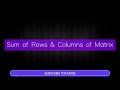 Python Program to find the sum of rows and columns in matrix