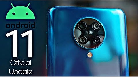 Xiaomi Poco F2 Pro Official Android 11 Update