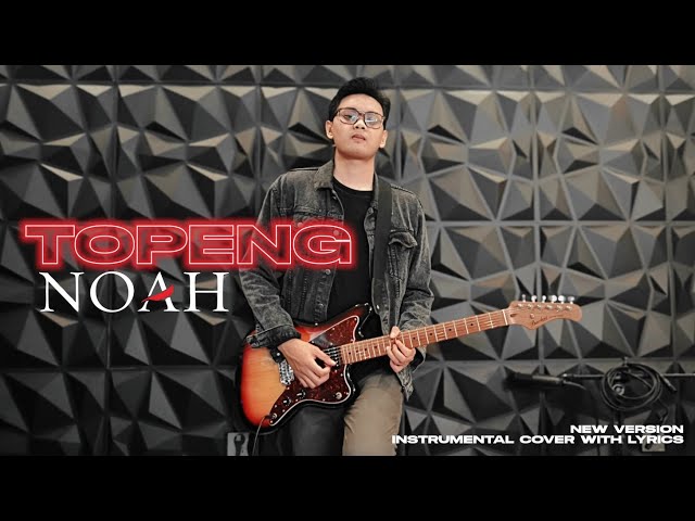 NOAH - TOPENG New Version 2024 (FULL Instrumental) Cover | HQ Audio + Lyrics | 4K class=