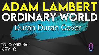Video thumbnail of "Adam Lambert - Ordinary World - Karaoke Instrumental"