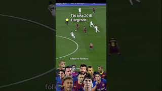 Tiki taka 2015 11 Legends 💙♥️#barcelona #hausa #hausa #worldcup #barca #football #arewa #viscabarca
