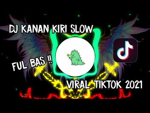 DJ KANAN KIRI SLOW VIRAL TIKTOK || DJ TIKTOK VIRAL 2021🎵🎶